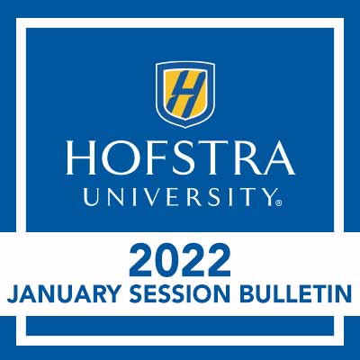 Hofstra Long Island Christmas Break 2022 2022 January Session Bulletin - Hofstra University - Acalog Acms™